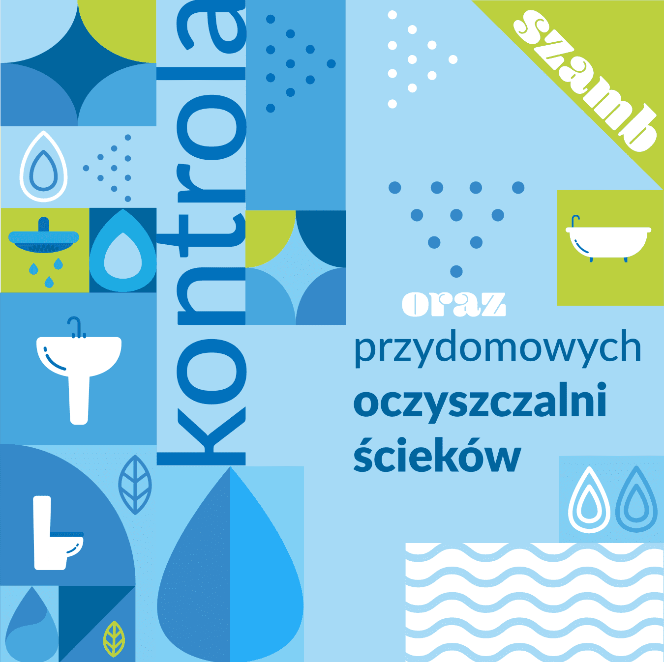 Plakat informujący o kontrolach zbiorników bezodpływowych (szamb) oraz przydomowych oczyszczalni ścieków. Treść informacji napisana niebieską czcionką na błękitno-zielonym tle.